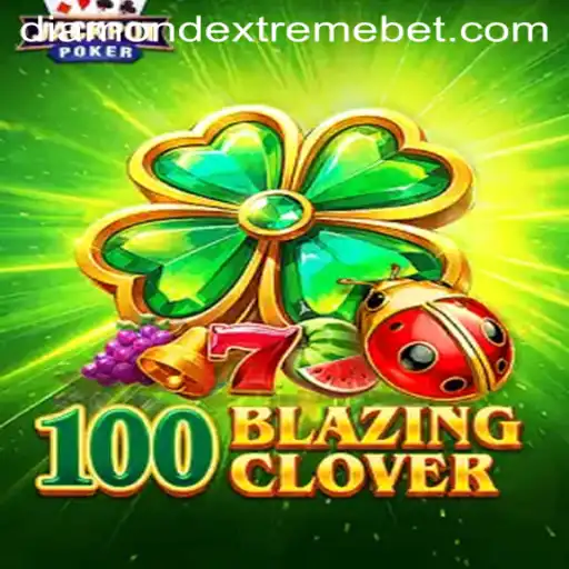 Exploring the Thrilling World of 100BlazingClover: A Guide to Diamond Extreme